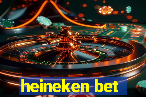 heineken bet